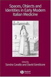 book Spaces, Objects and Identities in Early Modern Italian Medicine