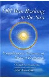 book Old Man Basking in the Sun: Longchenpa's Treasury of Natural Perfection