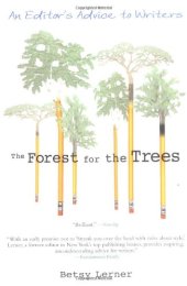 book The Forest for the Trees: An Editor's Advice to Writers