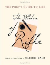 book The Poet's Guide to Life: The Wisdom of Rilke