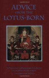 book Advice from the Lotus-Born: A Collection of Padmasambhavas Advice to the Dakini Yeshe Tsogyal and Other Close Disciples