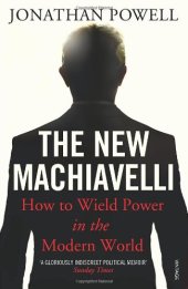 book The New Machiavelli: How to Wield Power in the Modern World