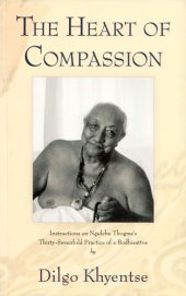 book The Heart of Compassion: Instructions on Ngulchu Thogme's Thirty-Sevenfold Practice of a Bodhisattva