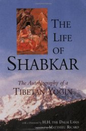 book The Life of Shabkar: The Autobiography of a Tibetan Yogin