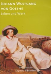 book Digitale Bibliothek Sonderband: Johann Wolfgang von Goethe - Leben und Werk