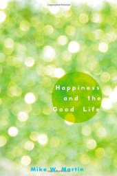 book Happiness and the Good Life