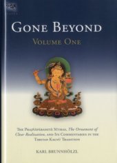 book Gone Beyond: The Prajnaparamita Sutras, The Ornament of Clear Realization, and Its Commentaries in the Tibetan Kagyu Tradition - Volume 1