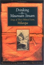 book Drinking the Mountain Stream: Songs of Tibet's Beloved Saint, Milarepa