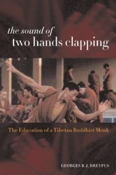 book The Sound of Two Hands Clapping: The Education of a Tibetan Buddhist Monk