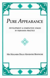 book Pure Appearance: Development & Completion Stages in Vajrayana Practice