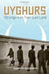 book The Uyghurs: Strangers in Their Own Land