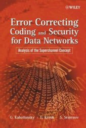 book Error Correcting Coding and Security for Data Networks: Analysis of the Superchannel Concept