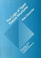 book The Logic of Typed Feature Structures: With Applications to Unification Grammars, Logic Programs and Constraint Resolution