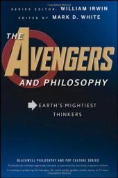 book The Avengers and Philosophy: Earth's Mightiest Thinkers 