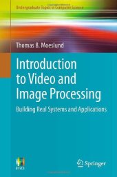 book Introduction to Video and Image Processing: Building Real Systems and Applications 