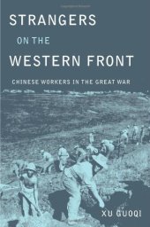 book Strangers on the Western Front: Chinese Workers in the Great War