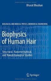 book Biophysics of Human Hair: Structural, Nanomechanical, and Nanotribological Studies 