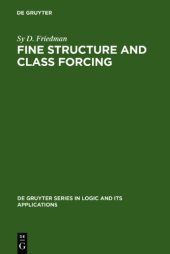 book Fine Structure and Class Forcing 