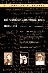 book The search for mathematical roots, 1870-1940