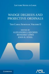 book Wadge Degrees and Projective Ordinals: The Cabal Seminar Volume II 