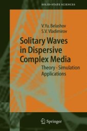 book Solitary Waves in Dispersive Complex Media: Theory, Simulation, Applications 