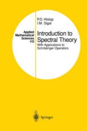 book Introduction to Spectral Theory: With Applications to Schrödinger Operators