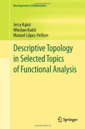 book Descriptive Topology in Selected Topics of Functional Analysis 