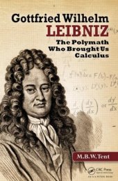 book Gottfried Wilhelm Leibniz: The Polymath Who Brought Us Calculus