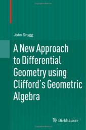 book A New Approach to Differential Geometry using Clifford's Geometric Algebra