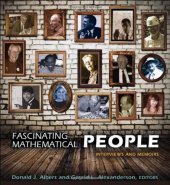 book Fascinating Mathematical People: Interviews and Memoirs