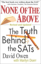 book None of the Above, Revised: The Truth Behind the SATs 