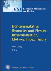 book Noncommutative Geometry and Physics: Renormalisation, Motives, Index Theory 