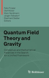 book Quantum Field Theory and Gravity: Conceptual and Mathematical Advances in the Search for a Unified Framework