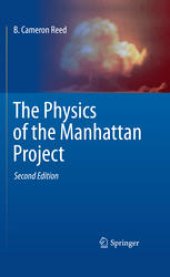book The Physics of the Manhattan Project