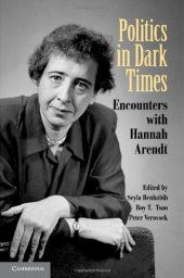 book Politics in Dark Times: Encounters with Hannah Arendt