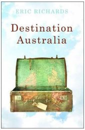 book Destination Australia: Migration to Australia since 1901