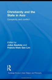 book Christianity and the State in Asia: Complicity and Conflict