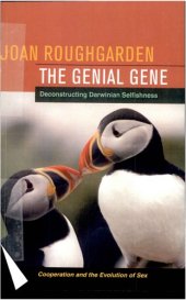 book The Genial Gene Deconstructing Darwinian Selfishness