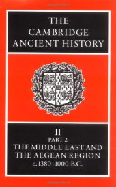 book The Cambridge Ancient History Volume 2, Part 2: The Middle East and the Aegean Region, c.1380-1000 BC