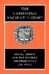 book The Cambridge Ancient History Volume 4: Persia, Greece and the Western Mediterranean, c.525 to 479 BC