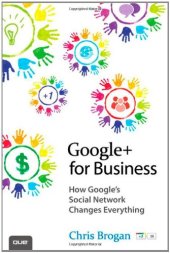 book Google+ for Business: How Google's Social Network Changes Everything