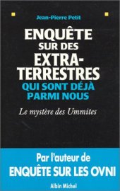 book Enquête sur des extra-terrestres qui sont déjà parmi nous : Le Mystère des Ummites