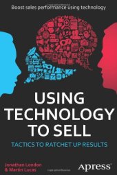 book Using Technology to Sell: Tactics to Ratchet Up Results