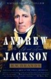 book Andrew Jackson: His Life and Times