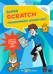 book Super Scratch Programming Adventure!: Learn to Program By Making Cool Games