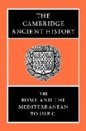 book The Cambridge Ancient History, Volume 8: Rome and the Mediterranean to 133 BC