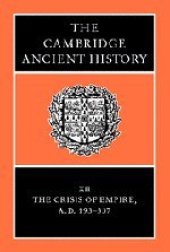 book The Cambridge Ancient History, Vol. 12: The Crisis of Empire, AD 193-337