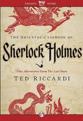 book The Oriental Casebook of Sherlock Holmes: Nine Adventures from the Lost Years