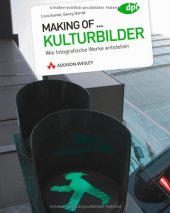 book Making of... Kulturbilder: Wie fotografische Werke entstehen