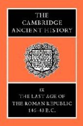 book The Cambridge Ancient History Volume 9: The Last Age of the Roman Republic, 146-43 BC